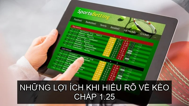 Những Lợi Ích Khi Hiểu Rõ Về Kèo Chấp 1.25